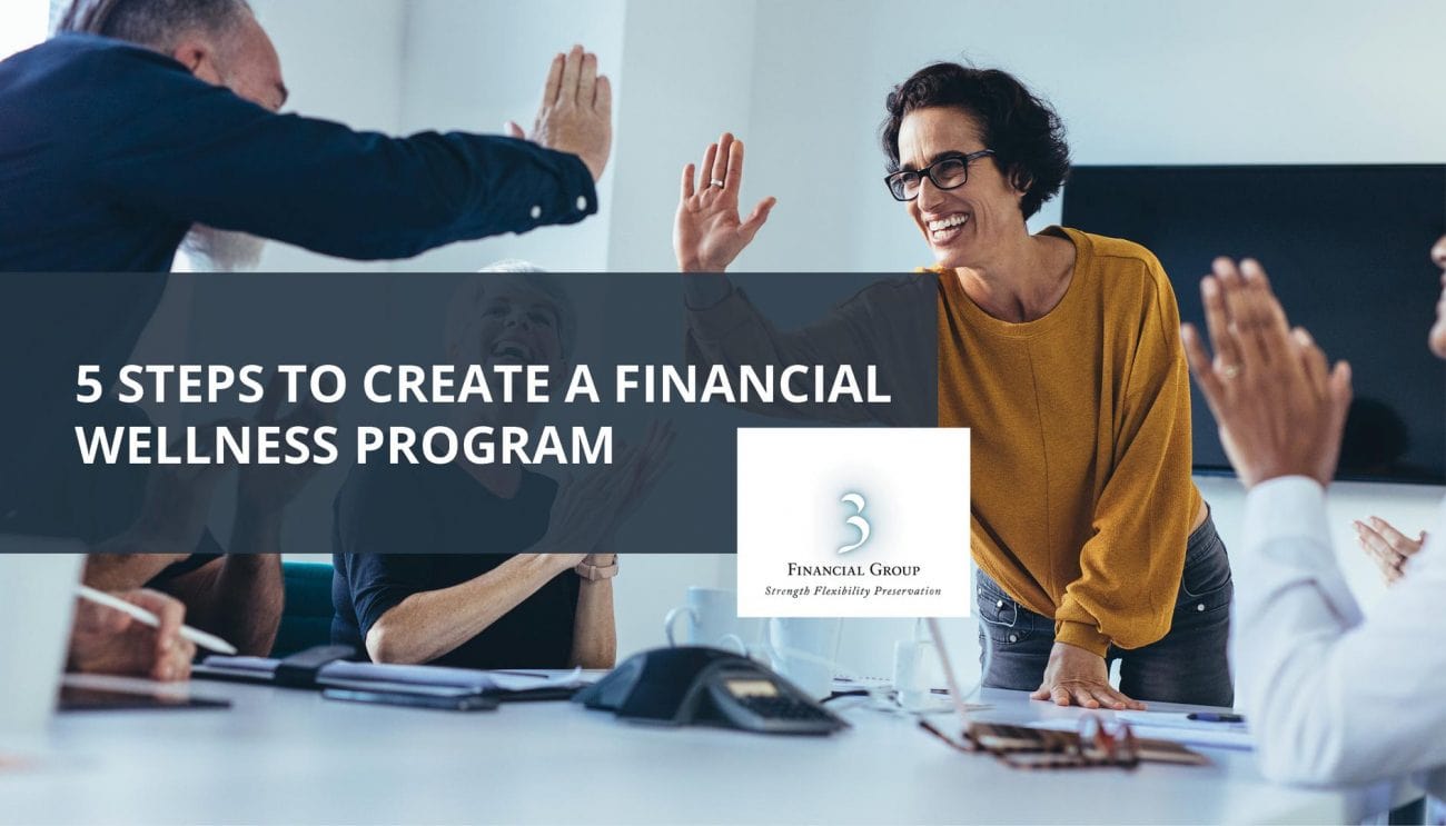 5 Steps to Create a Financial Wellness Program That Increases Engagement and Pro