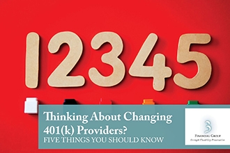 Thinking About Changing 401(k) Providers? Five Things You Should Know