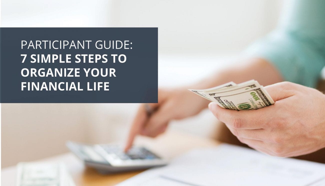 Organize your financial life with these 7 simple steps!